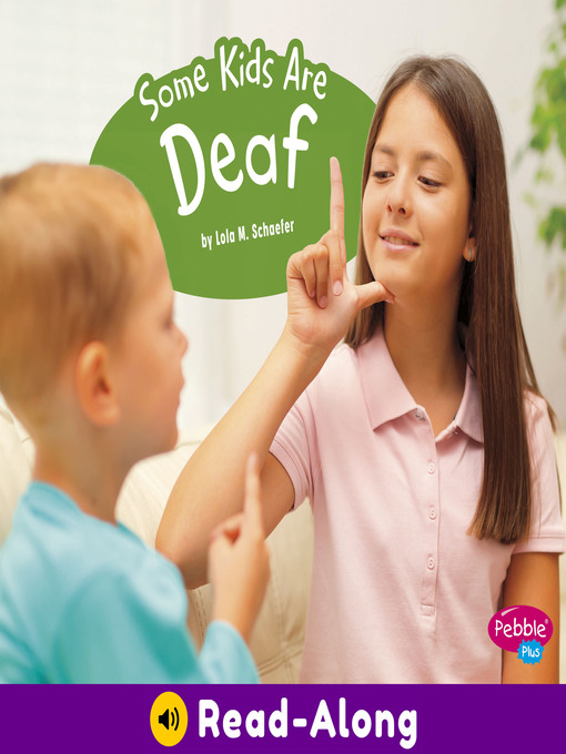 Title details for Some Kids Are Deaf by Lola M. Schaefer - Available